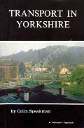 Transport in Yorkshire  by SPEAKMAN, Colin 